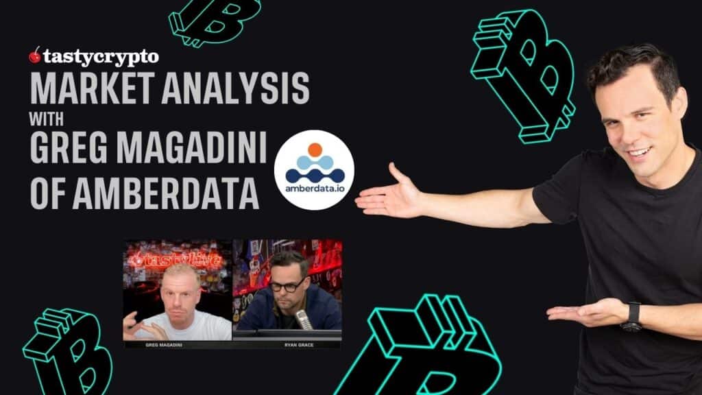tastycrypto Show with Greg Magadini from Amberdata